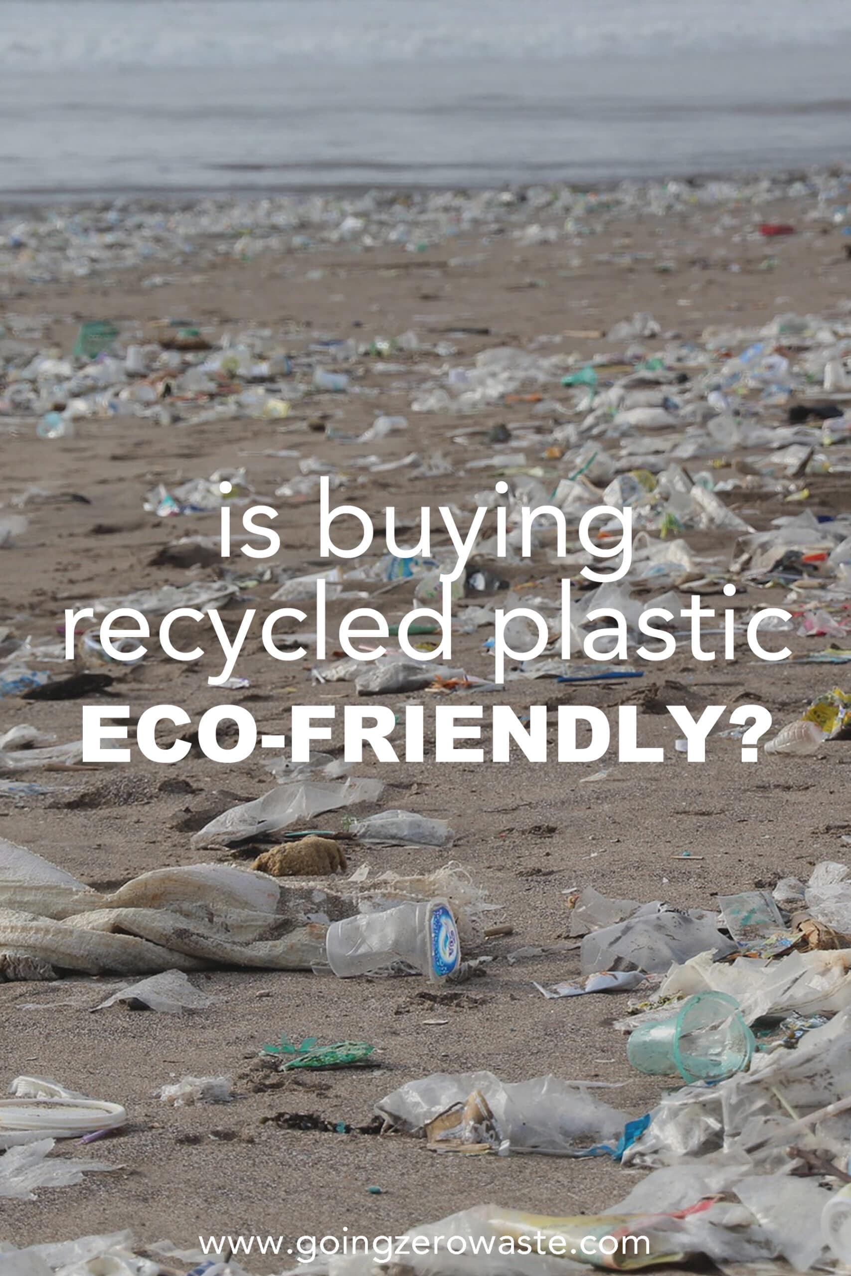 Is Shopping for Recycled Plastic Eco-Pleasant?